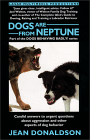 Dogs are from Neptune