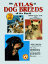 Atlas of Dog Breeds
